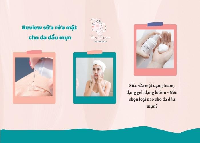 review sữa rửa mặt cho da dầu mụn